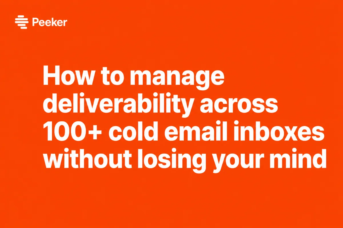 How to manage cold email deliverability at scale
